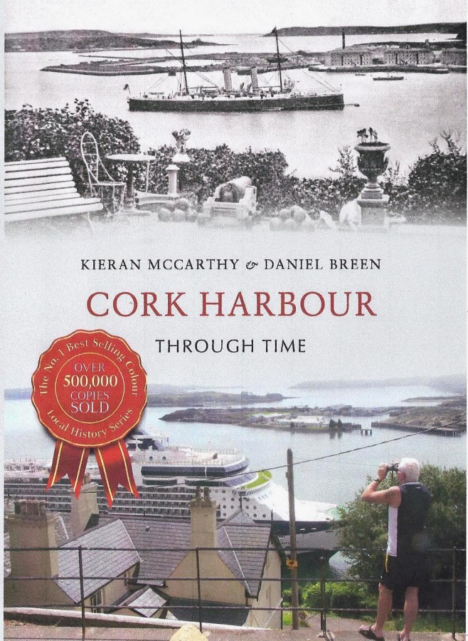 Cork Harbour Through Time By Kieran McCarthy and Dan Breen 